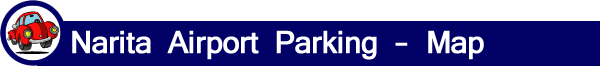 Narita Airport Parking Map